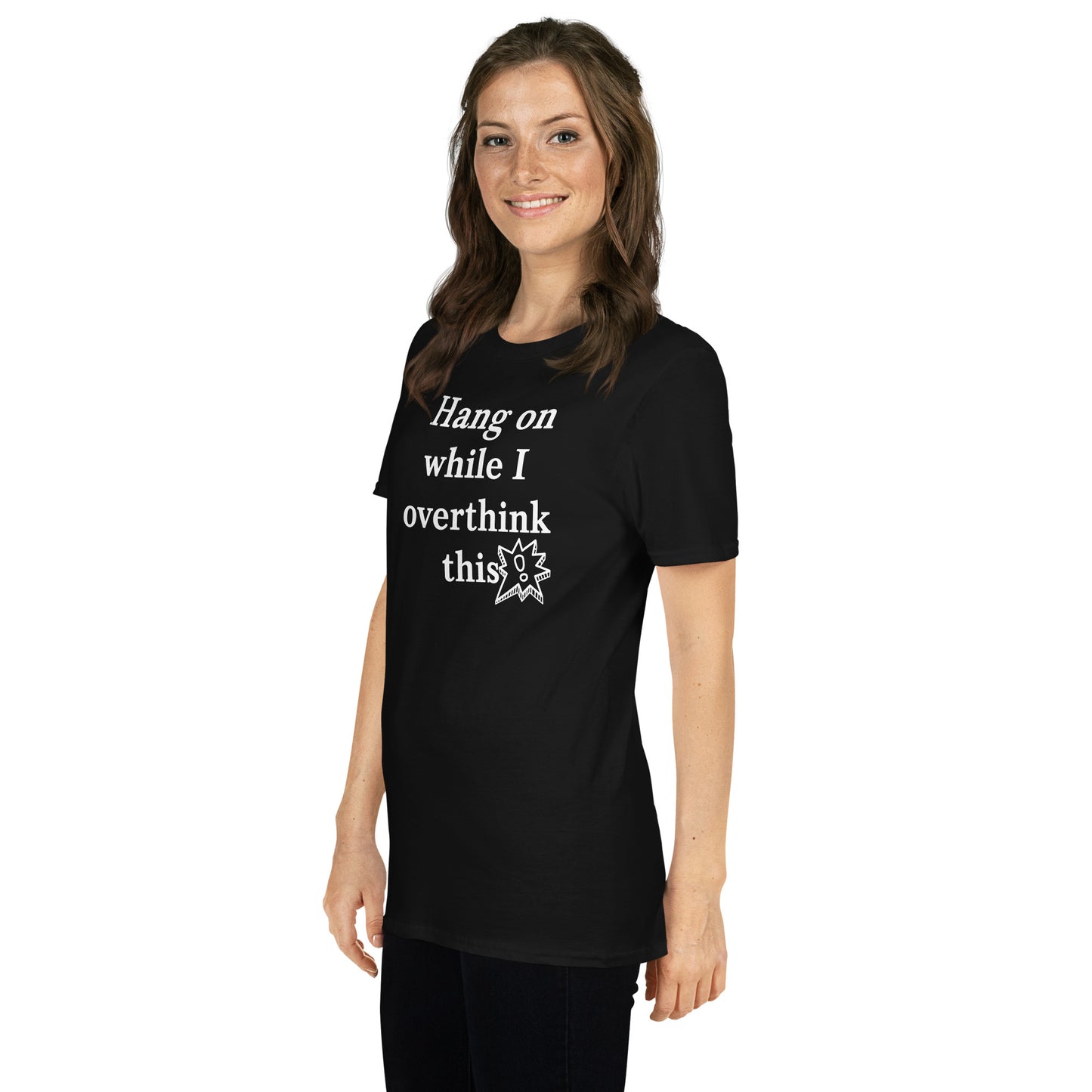 Hang On While I Overthink This - Short-Sleeve Unisex T-Shirt