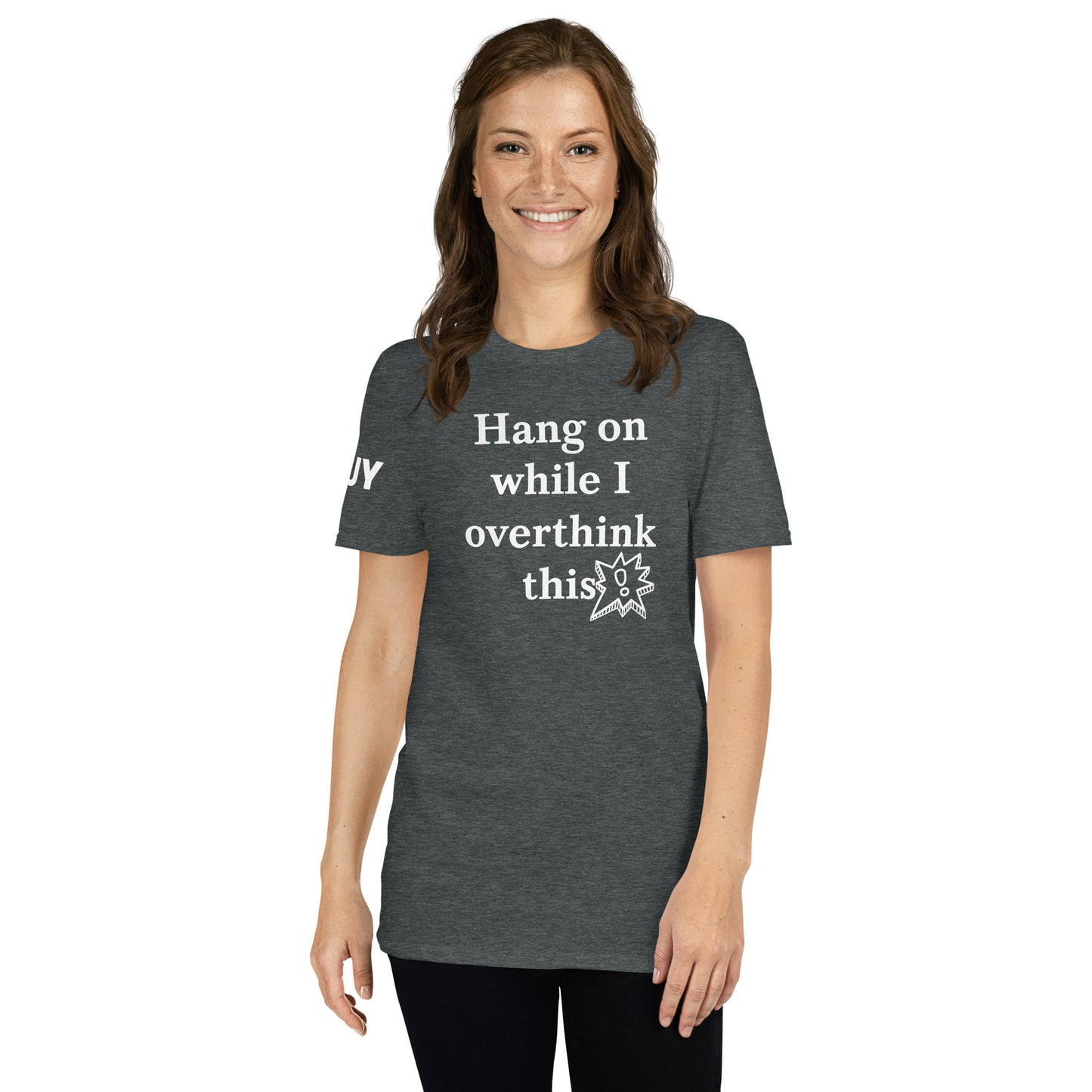 Hang On While I Overthink This - Short-Sleeve Unisex T-Shirt