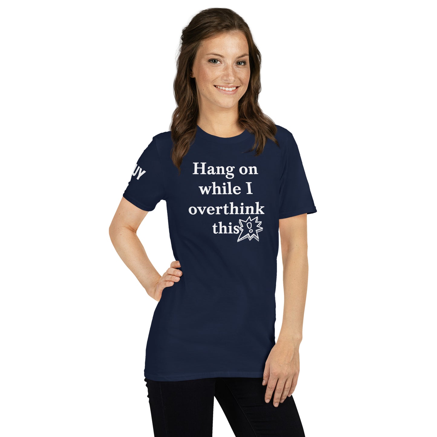 Hang On While I Overthink This - Short-Sleeve Unisex T-Shirt