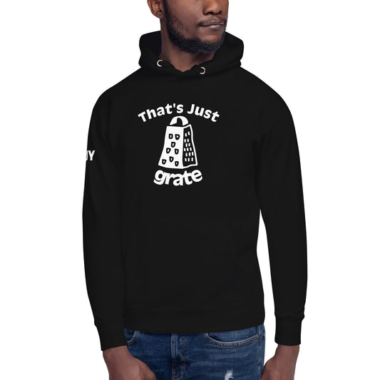 'That's Just Grate' - Unisex Hoodie