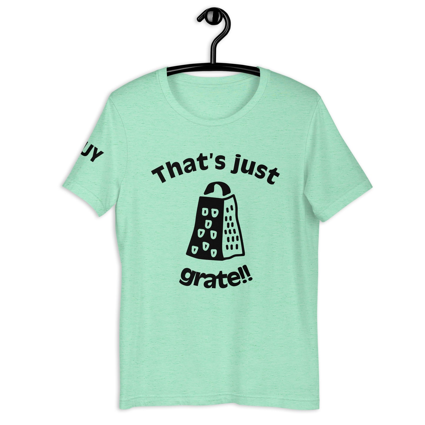 'That'sJustGrate'-Unisex t-shirt(colorful)