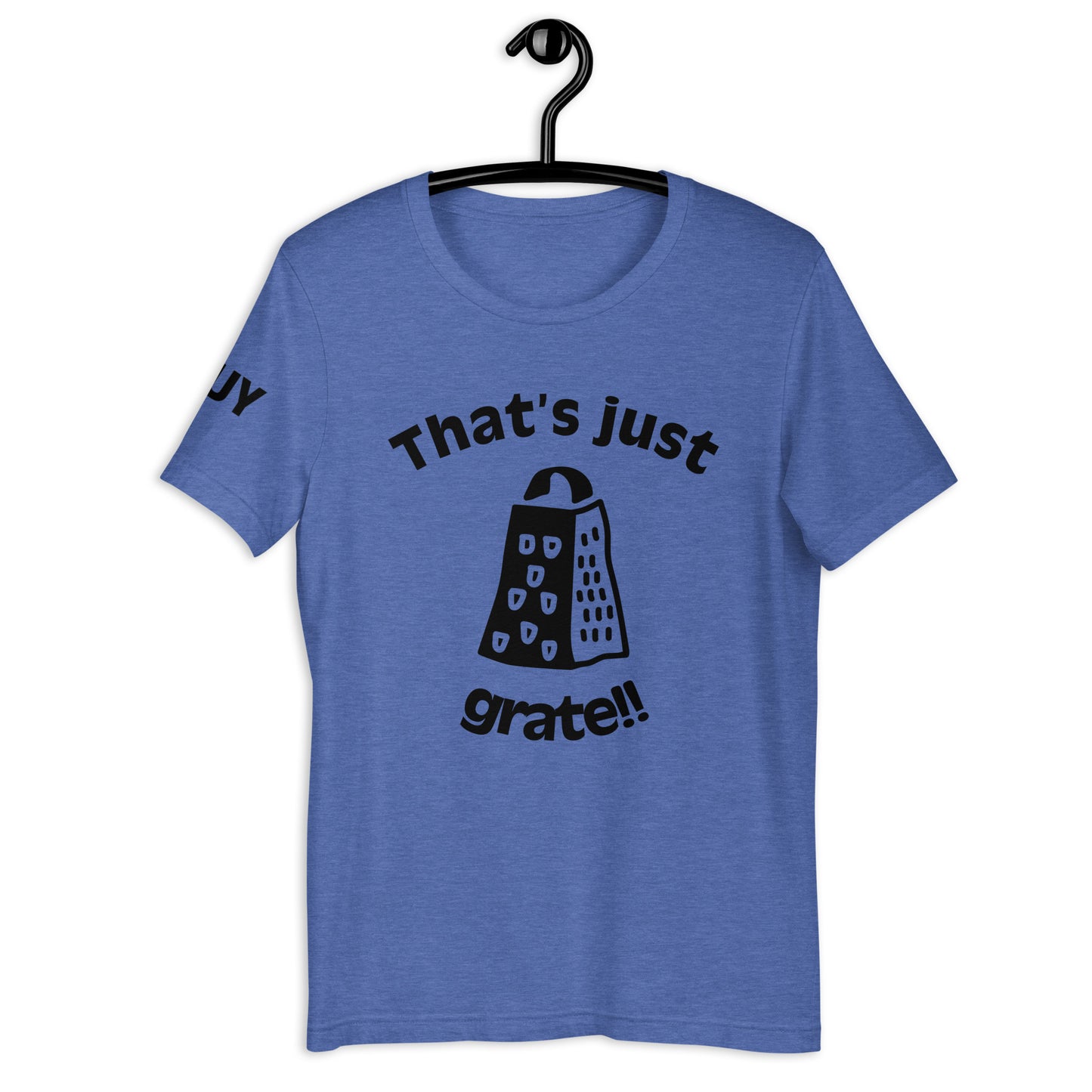 'That'sJustGrate'-Unisex t-shirt(colorful)