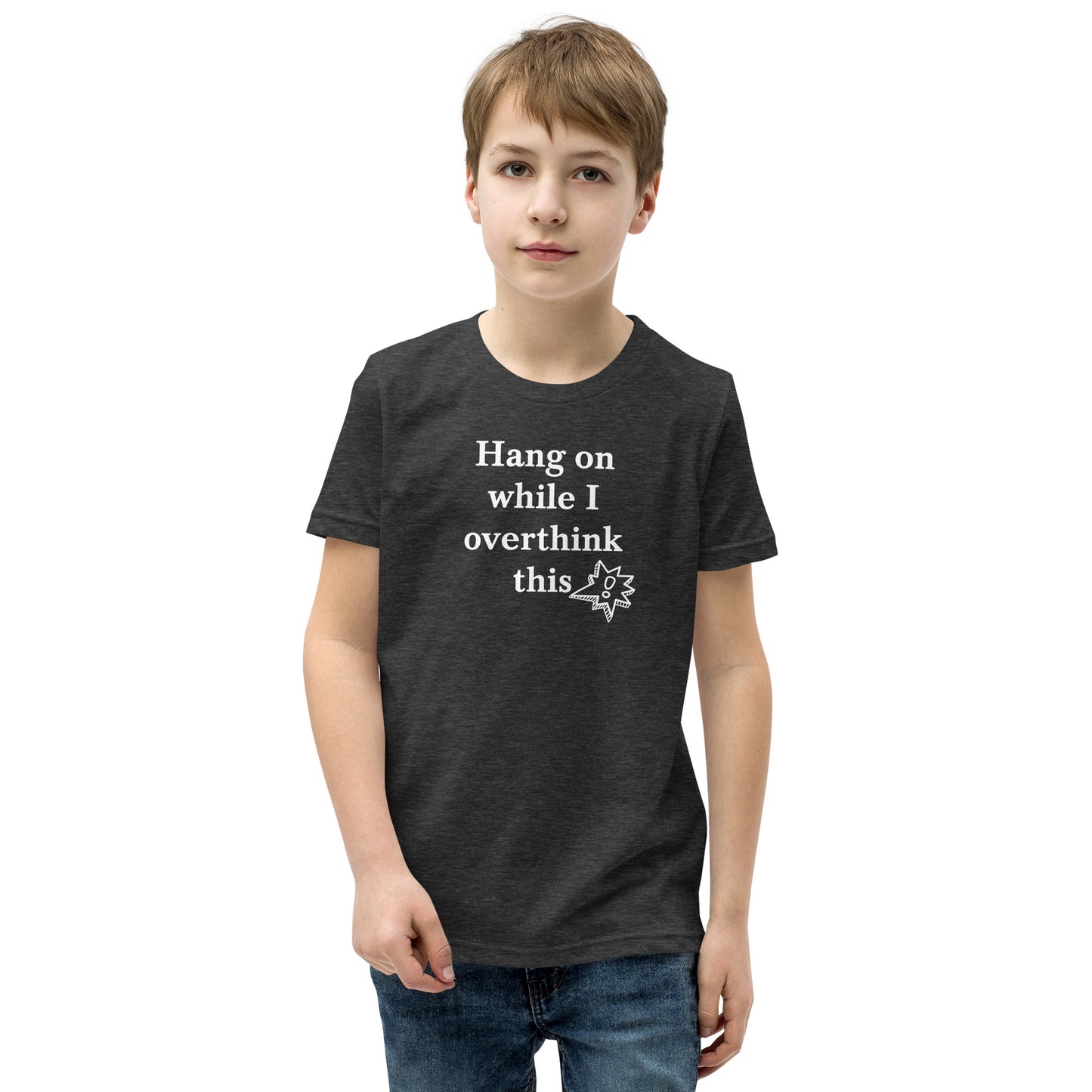 Hang On While I Overthink This - Youth Short Sleeve T-Shirt