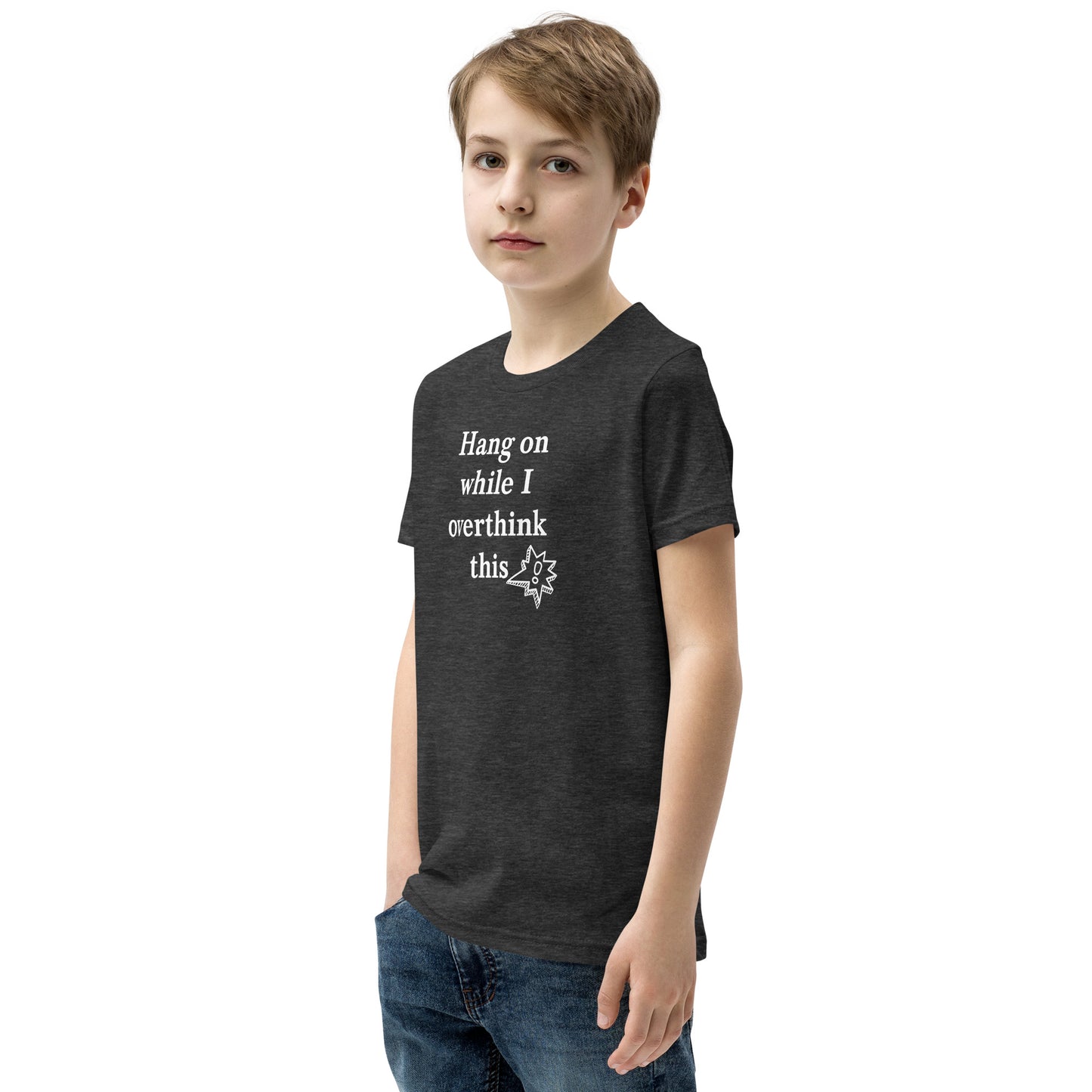 Hang On While I Overthink This - Youth Short Sleeve T-Shirt