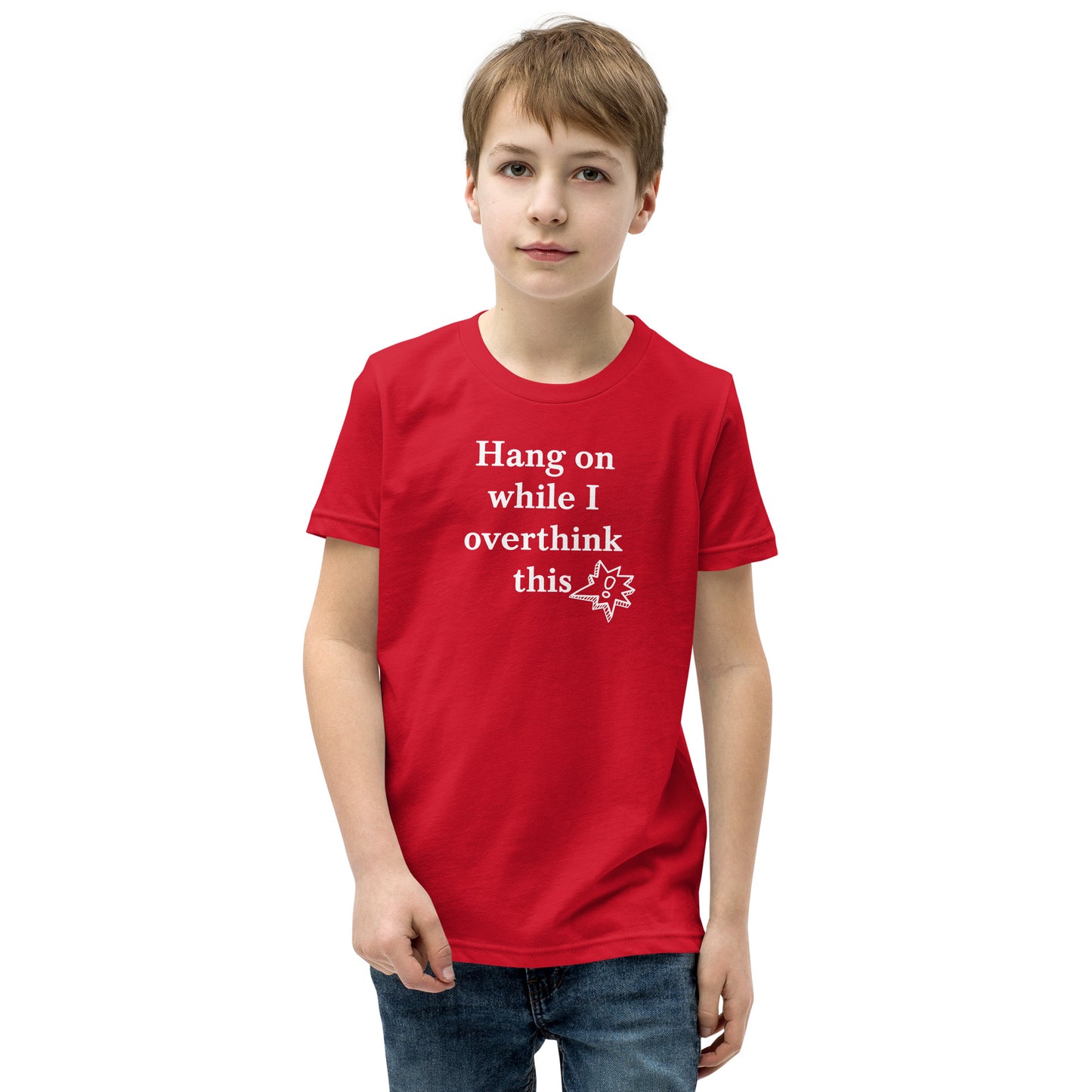Hang On While I Overthink This - Youth Short Sleeve T-Shirt