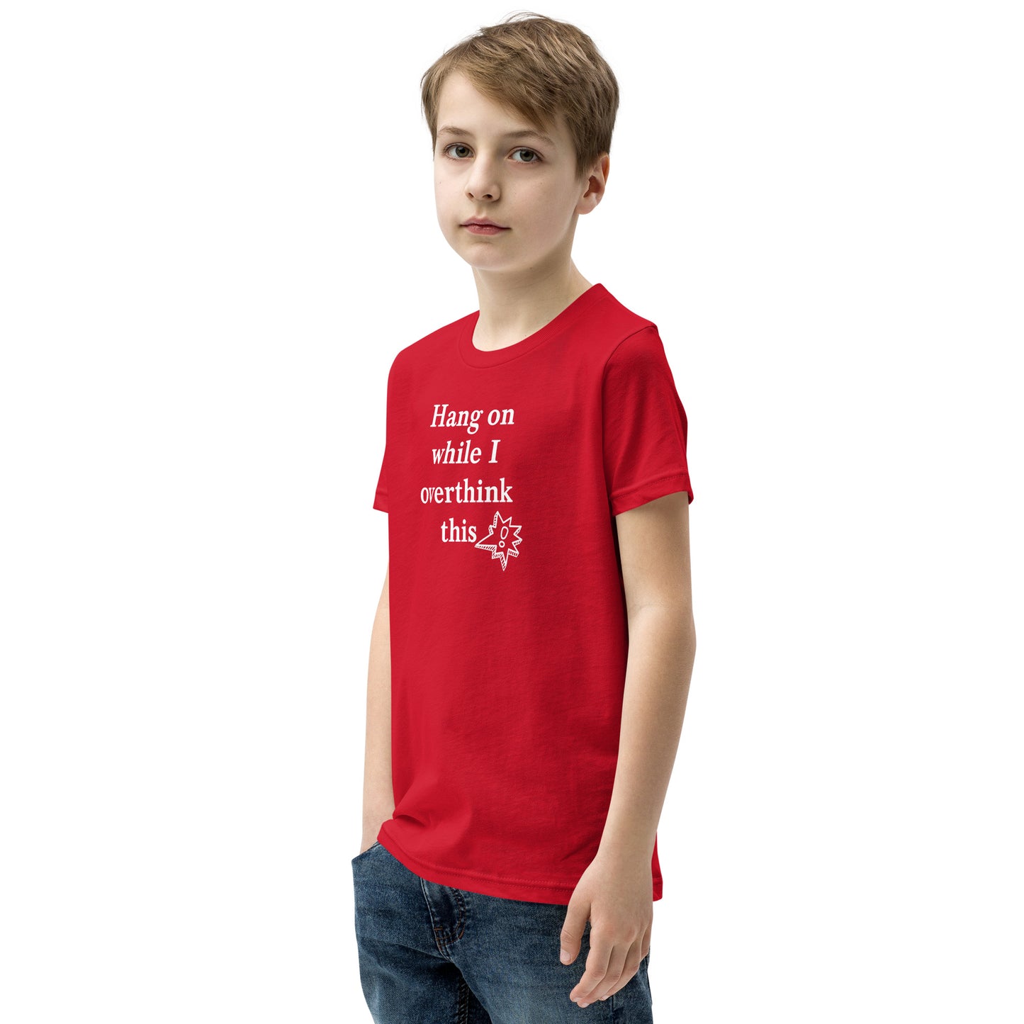 Hang On While I Overthink This - Youth Short Sleeve T-Shirt