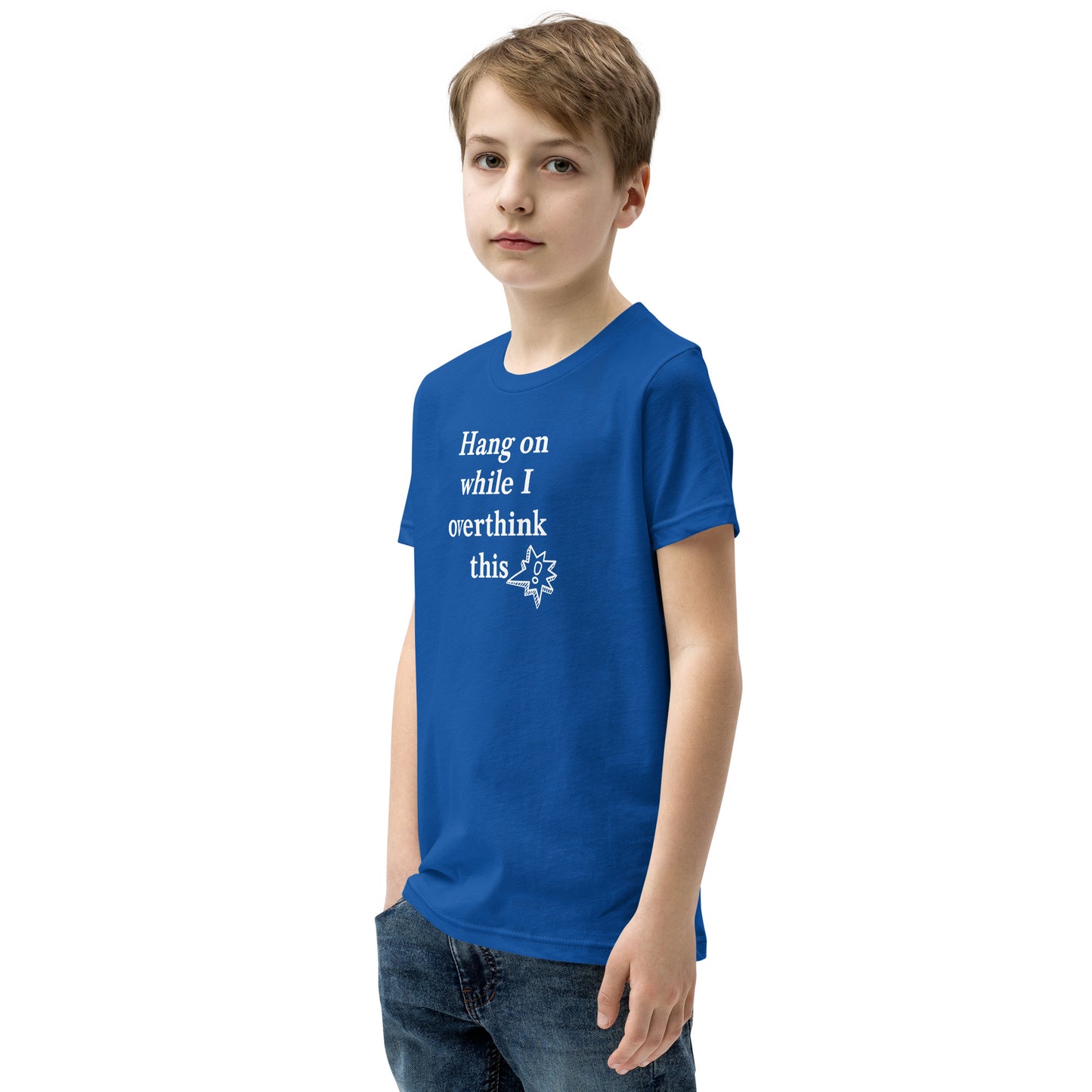 Hang On While I Overthink This - Youth Short Sleeve T-Shirt