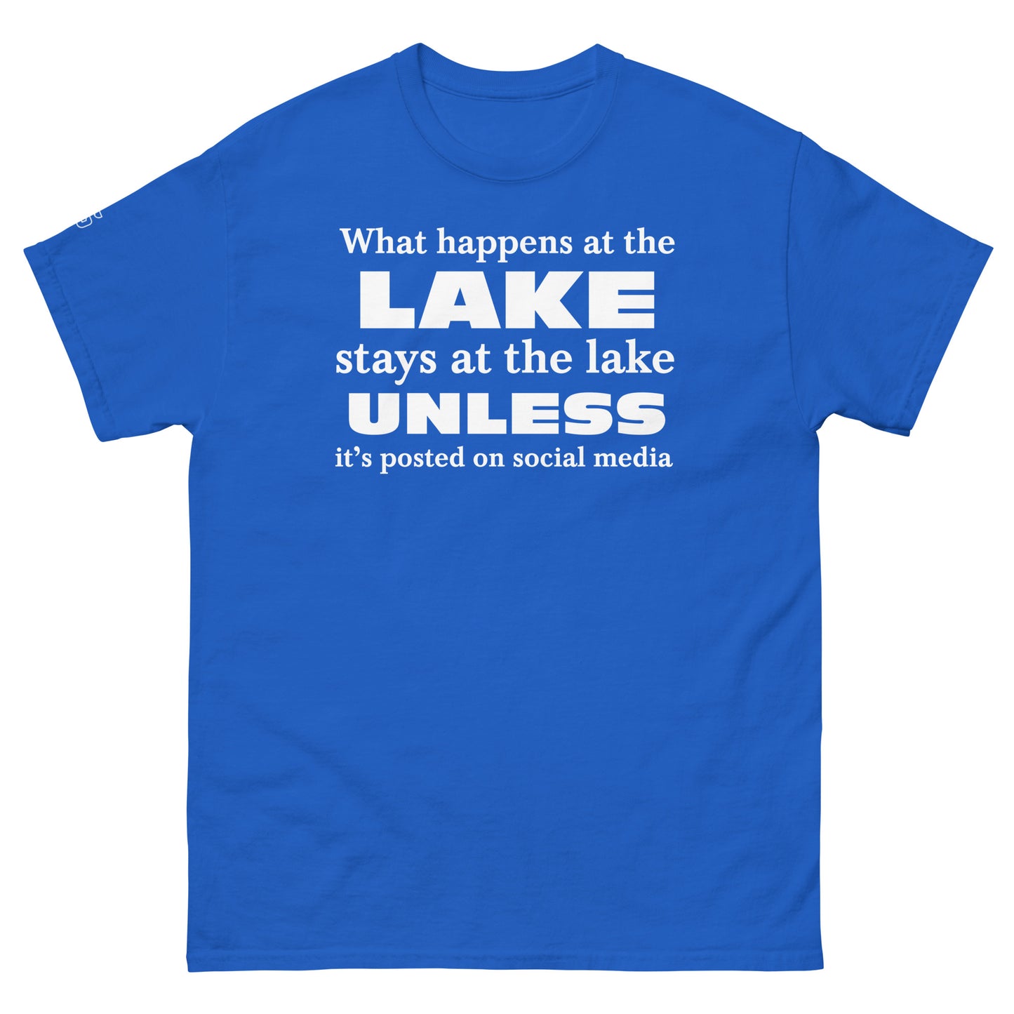 "What happens at the lake" ... Unisex classic tee