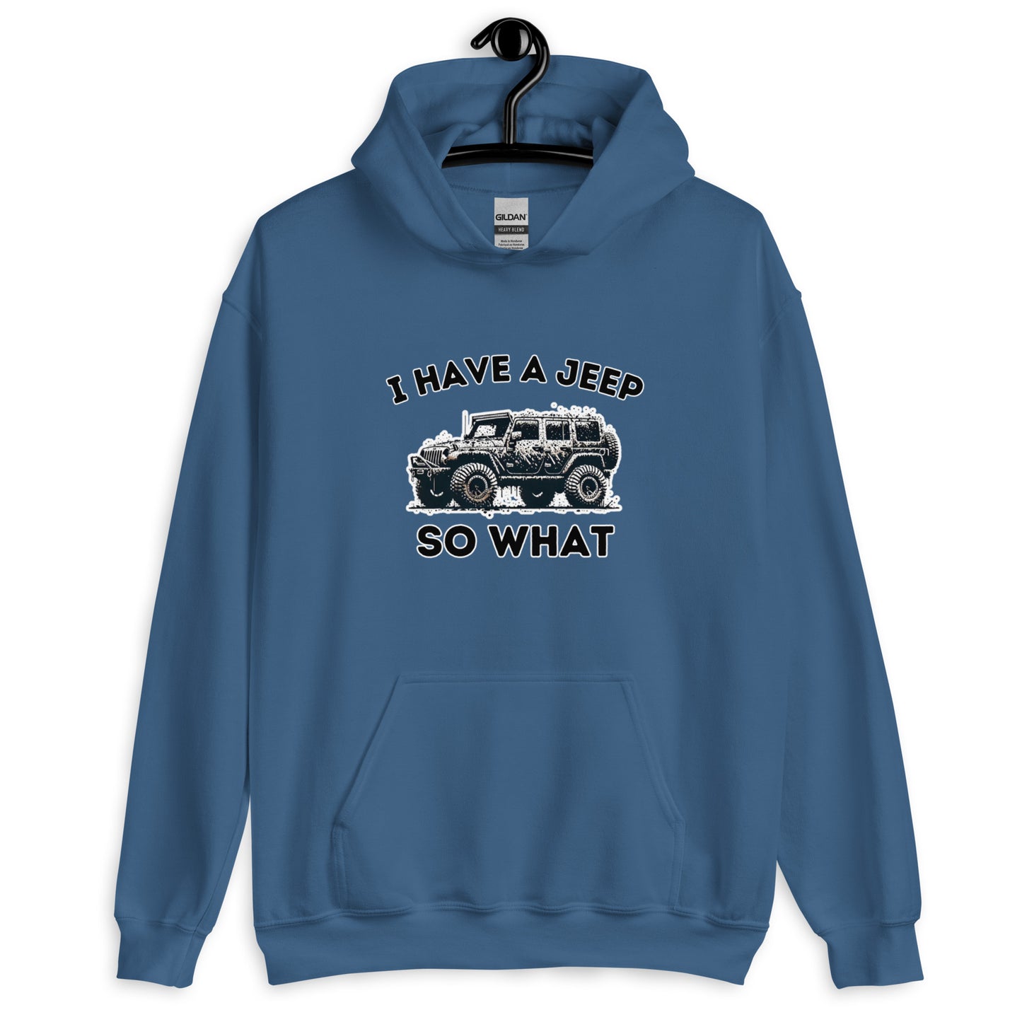 I Have A Jeep - Unisex Hoodie