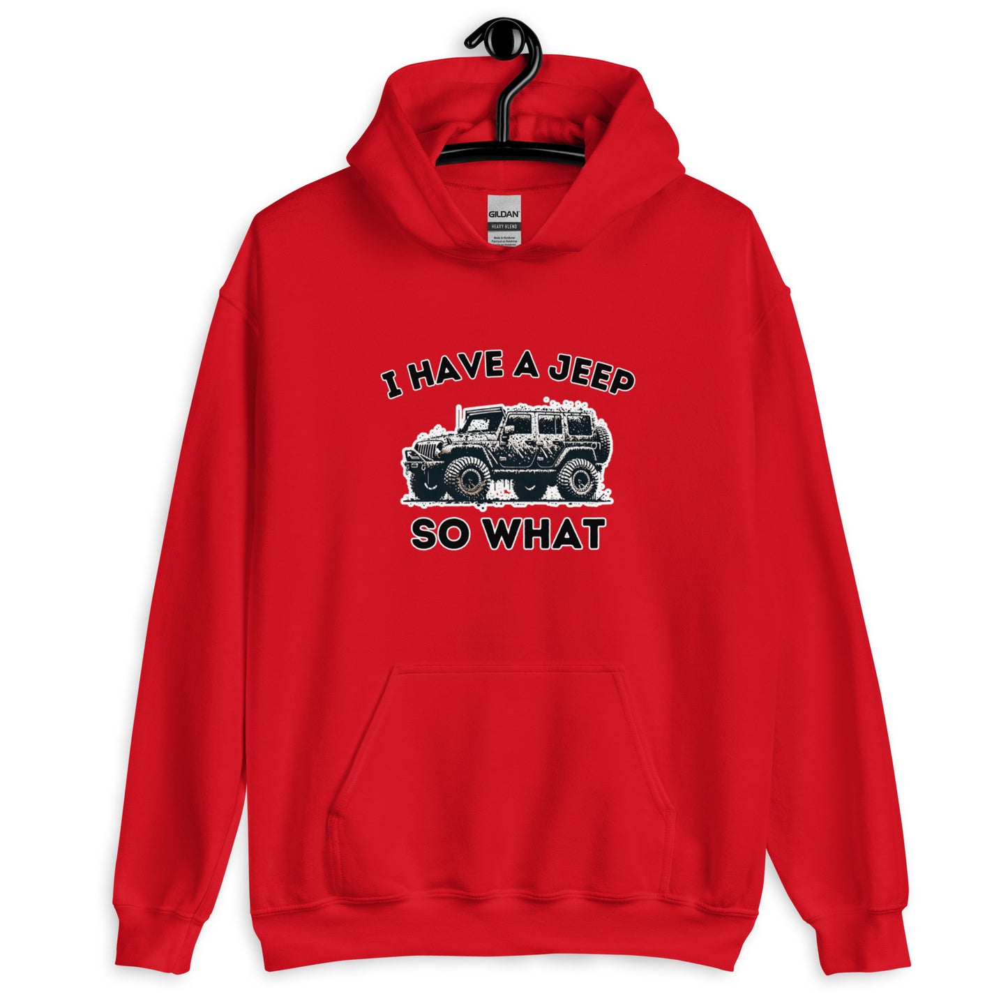 I Have A Jeep - Unisex Hoodie