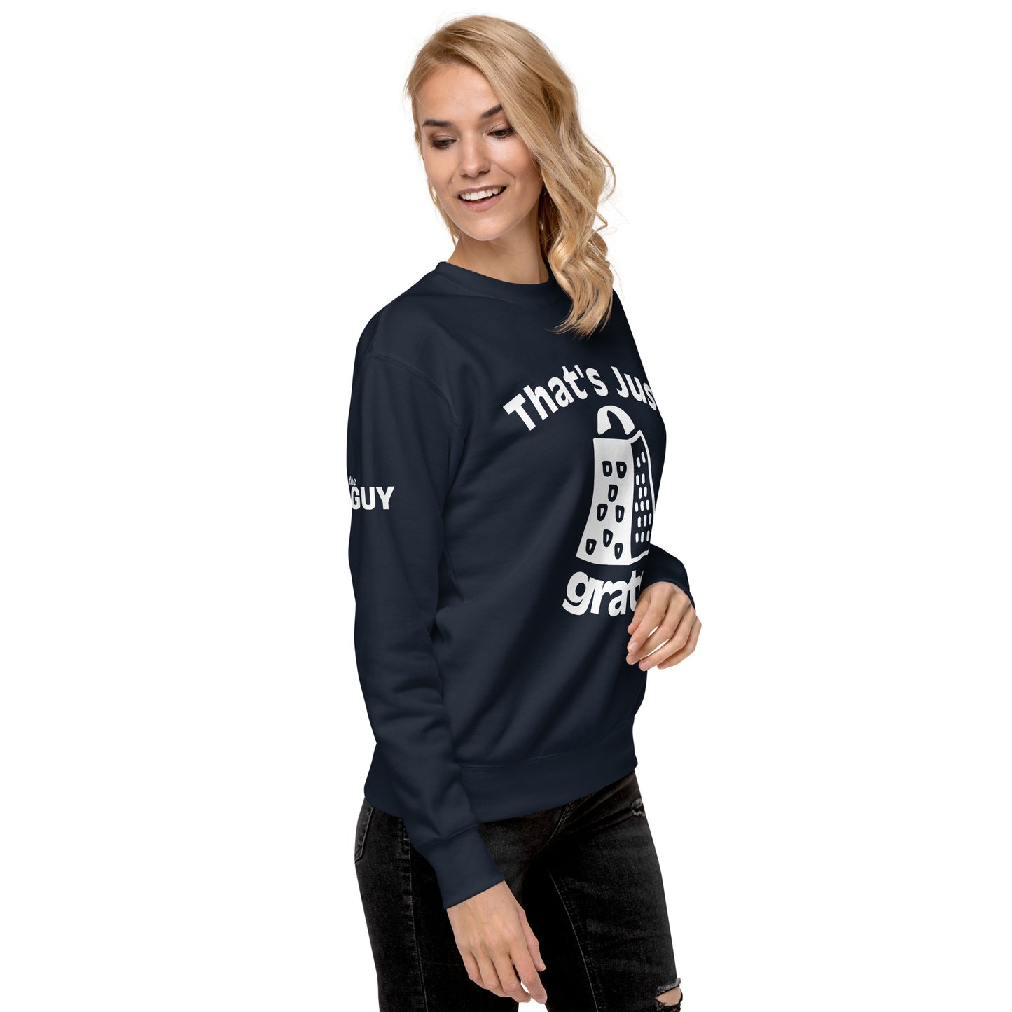 'That's Just Grate' - Unisex Premium Sweatshirt